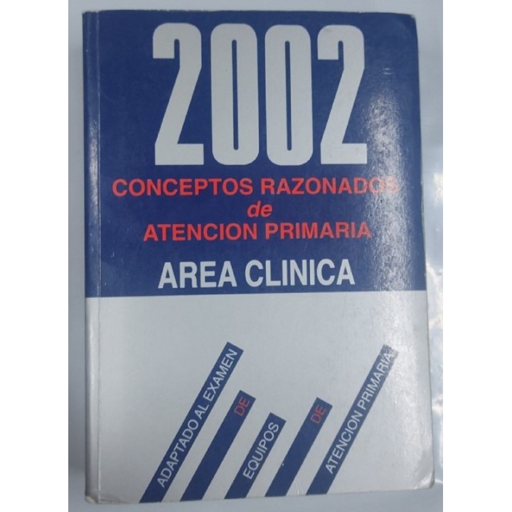 Conceptos razonados de atención Primaria. Area clínica 2002